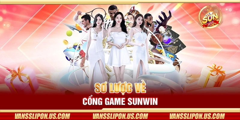 Sơ lược về cổng game Sunwin
